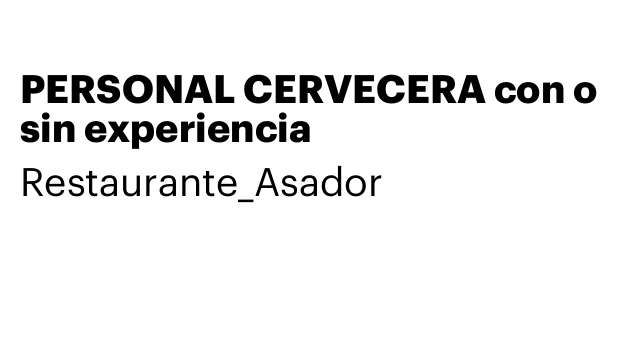 PERSONAL CERVECERA con o sin experiencia