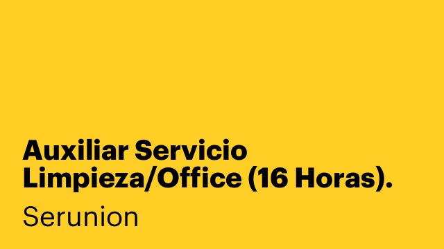 Auxiliar Servicio Limpieza/Office (16 Horas). Ref. SXSDL