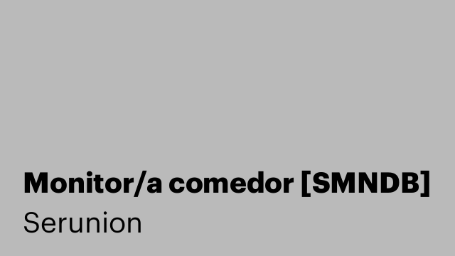 Monitor/a comedor [SMNDB]
