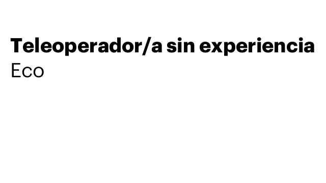 Teleoperador/a sin experiencia