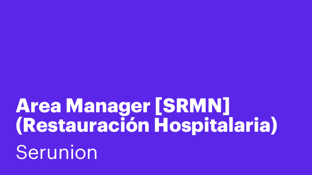 Area Manager [SRMN] (Restauración Hospitalaria)