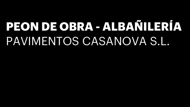 PEON DE OBRA - ALBAÑILERÍA