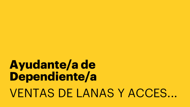 Ayudante/a de Dependiente/a