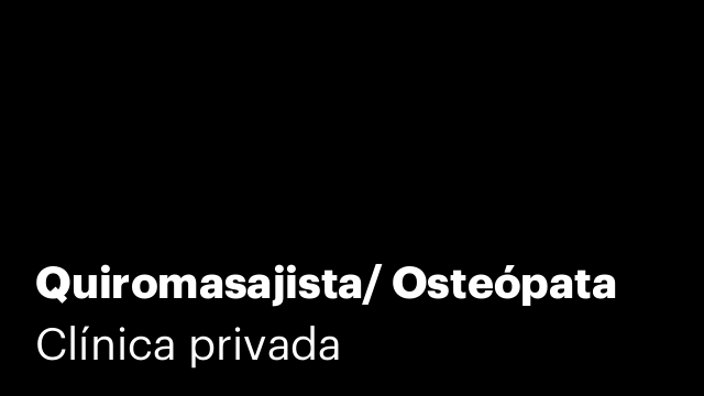 Quiromasajista/ Osteópata