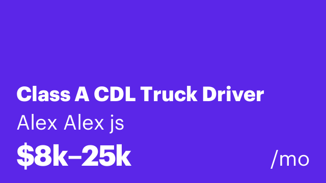 Class A CDL Truck Driver