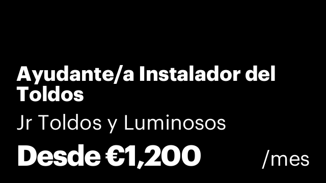 Ayudante/a Instalador del Toldos