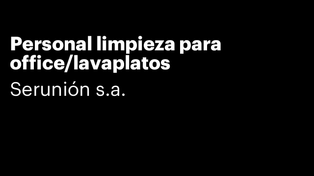 Personal limpieza para office/lavaplatos