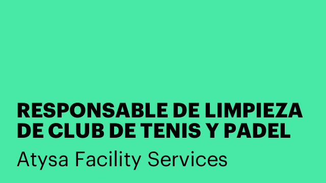 RESPONSABLE DE LIMPIEZA DE CLUB DE TENIS Y PADEL