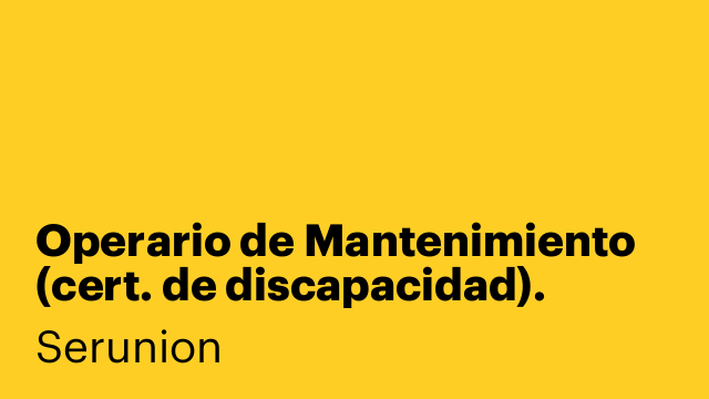 Operario de Mantenimiento (cert. de discapacidad).