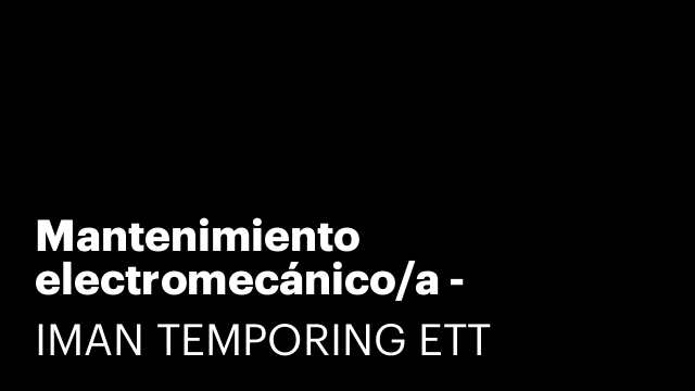 Mantenimiento electromecánico/a - mecánico/a