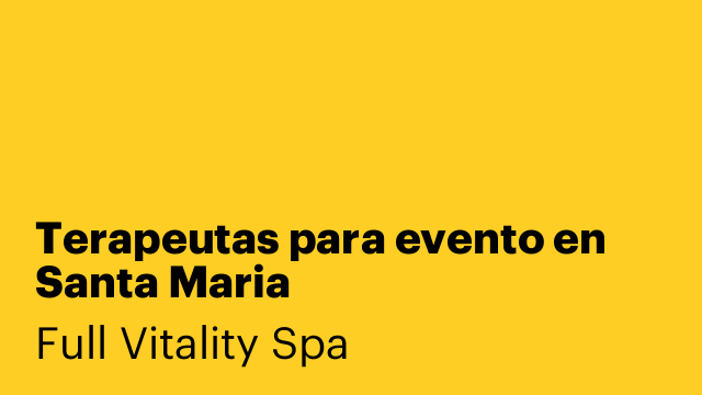 Terapeutas para evento en Santa Maria