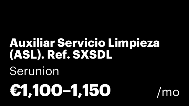 Auxiliar Servicio Limpieza (ASL). Ref. SXSDL