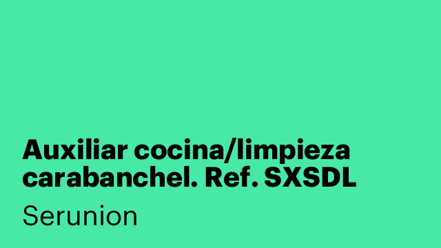 Auxiliar cocina/limpieza carabanchel. Ref. SXSDL