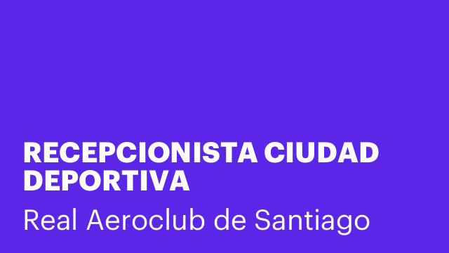 RECEPCIONISTA CIUDAD DEPORTIVA