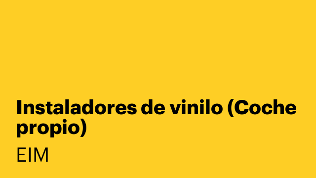 Instaladores de vinilo (Coche propio)