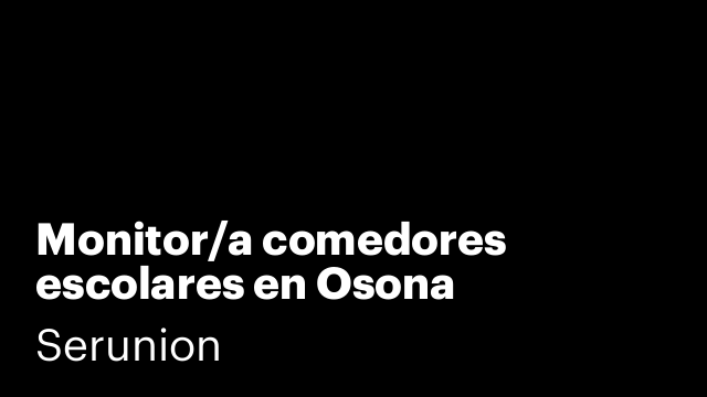 Monitor/a comedores escolares en Osona (Suplencias). Ref. SMNTR