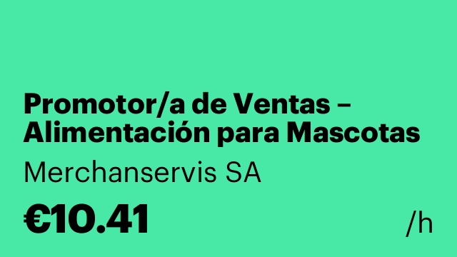 Promotor/a de Ventas – Alimentación para Mascotas (Campaña Septiembre)