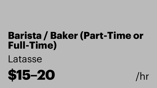 Barista / Baker (Part-Time or Full-Time)