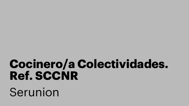 Cocinero/a Colectividades. Ref. SCCNR