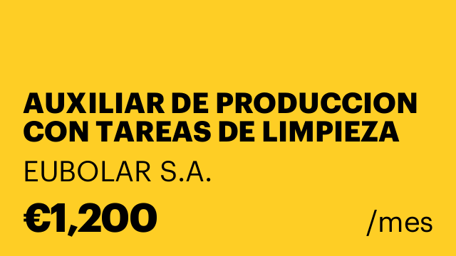 AUXILIAR DE PRODUCCION CON TAREAS DE LIMPIEZA (SANT CELONI / BARCELONA)