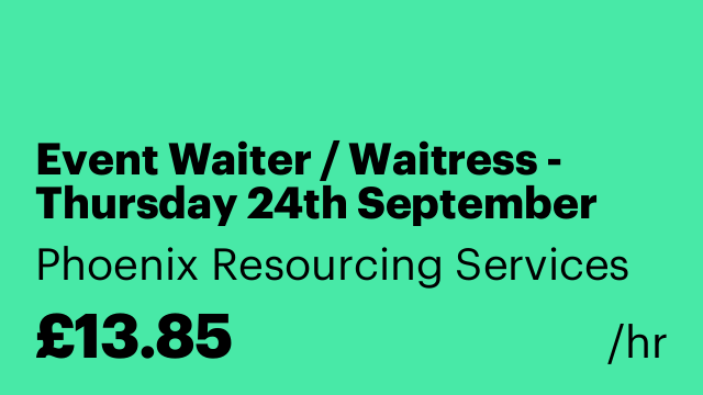 Event Waiter / Waitress - Thursday 24th September