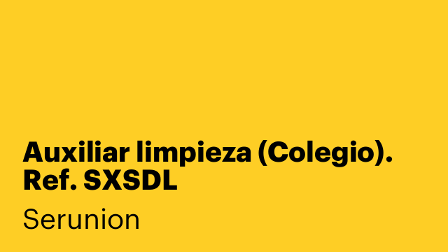 Auxiliar limpieza (Colegio). Ref. SXSDL