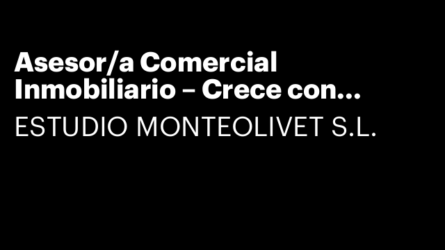 Asesor/a Comercial Inmobiliario – Crece con Redpiso Valencia