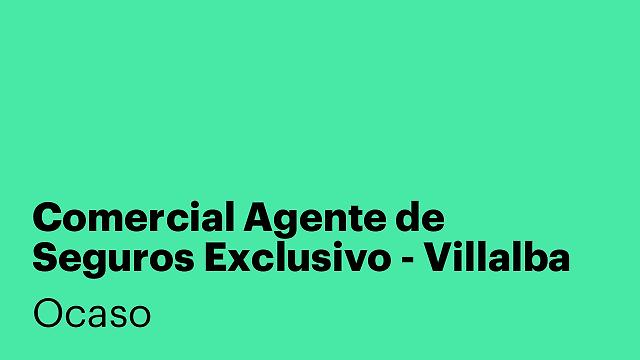 Comercial Agente de Seguros Exclusivo - Villalba