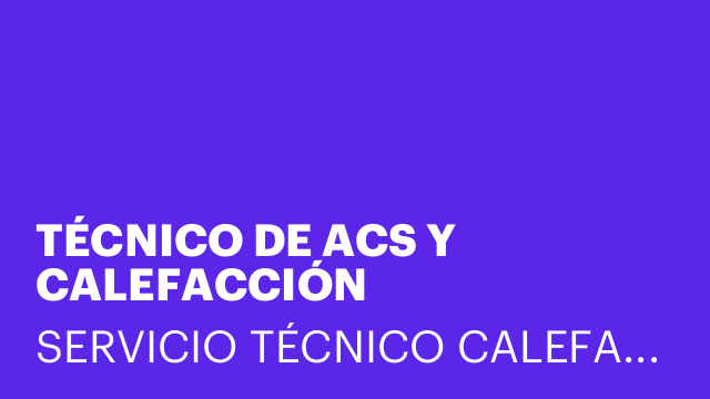 TÉCNICO DE ACS Y CALEFACCIÓN