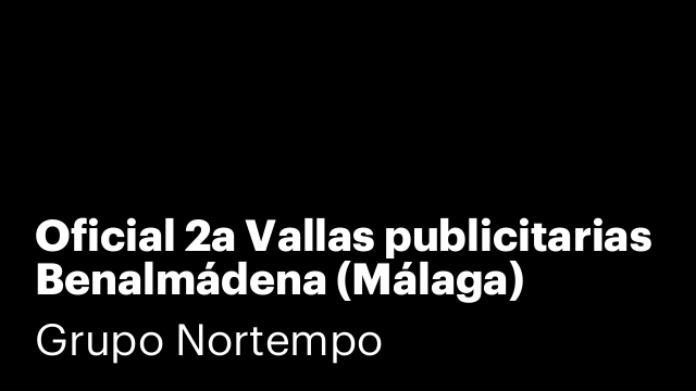 Oficial 2a Vallas publicitarias Benalmádena (Málaga)