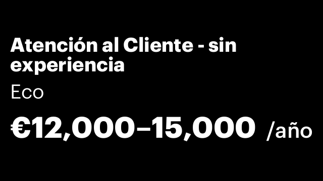 Atención al Cliente - sin experiencia