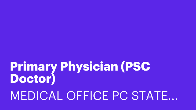 Primary Physician (PSC Doctor)