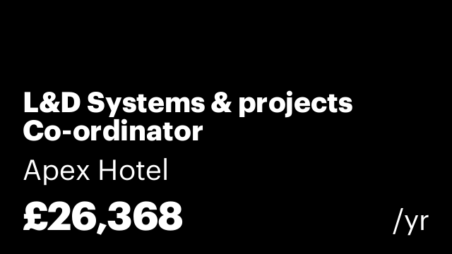 L&D Systems & projects Co-ordinator