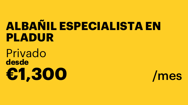 ALBAÑIL ESPECIALISTA EN PLADUR
