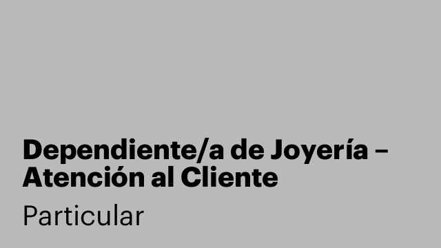 Dependiente/a de Joyería – Atención al Cliente