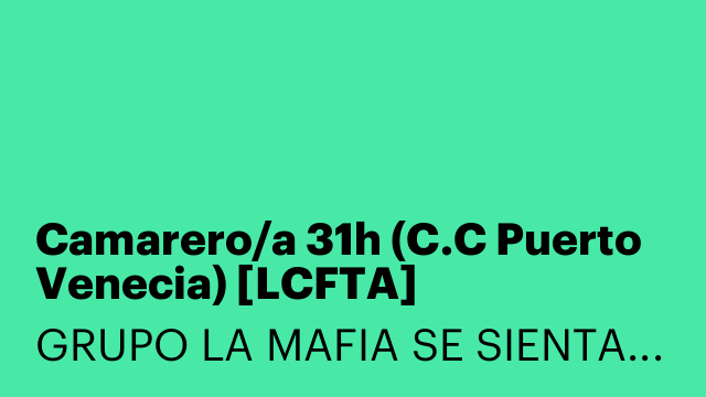 Camarero/a 31h (C.C Puerto Venecia) [LCFTA]