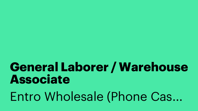 General Laborer / Warehouse Associate