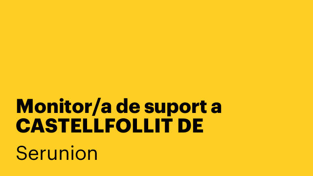 Monitor/a de suport a CASTELLFOLLIT DE RIUBREGÓS . Ref. SMNTR
