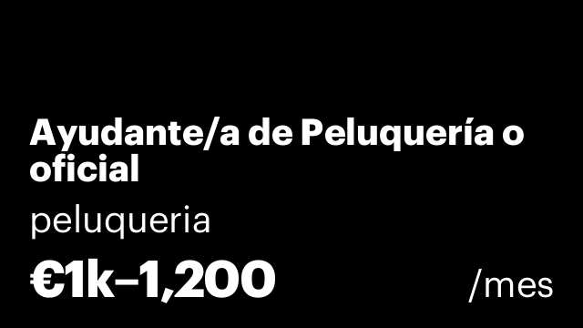 Ayudante/a de Peluquería o oficial