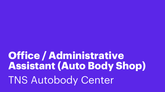 Office / Administrative Assistant (Auto Body Shop)