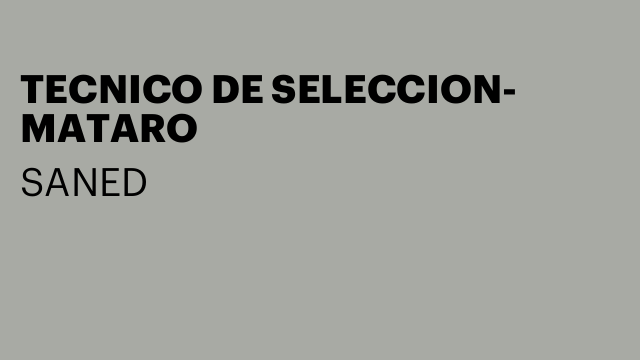 TECNICO DE SELECCION- MATARO