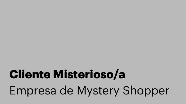 Cliente Misterioso/a