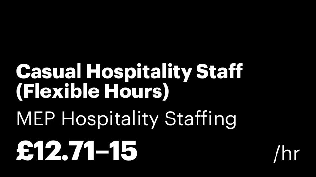 Casual Hospitality Staff (Flexible Hours)