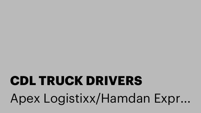 CDL TRUCK DRIVERS
