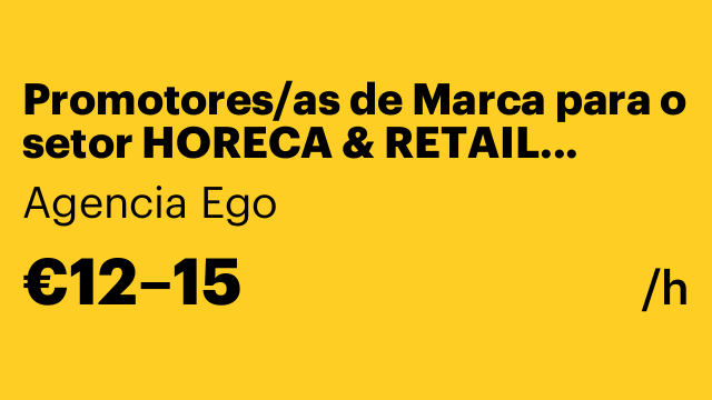 Promotores/as de Marca para o setor HORECA & RETAIL PORTO
