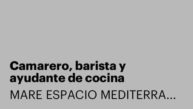 Camarero, barista y ayudante de cocina