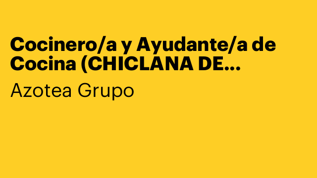 Cocinero/a y Ayudante/a de Cocina (CHICLANA DE FRONTERA)