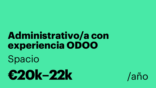 Administrativo/a con experiencia ODOO