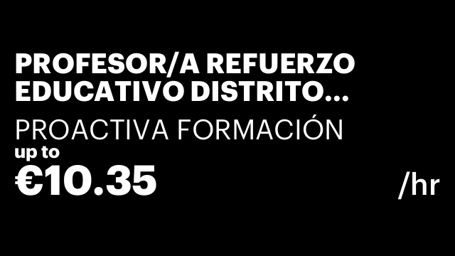 PROFESOR/A REFUERZO EDUCATIVO DISTRITO CARABANCHEL