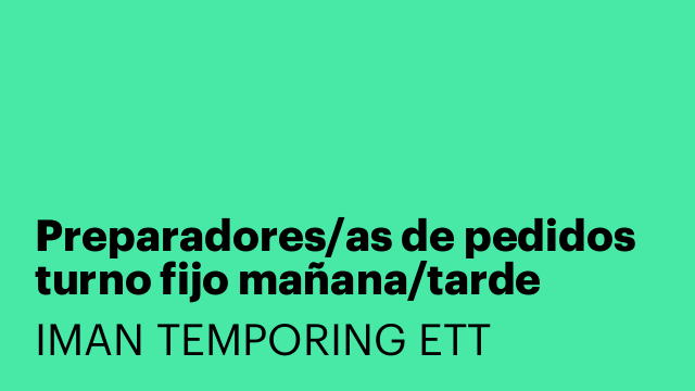 Preparadores/as de pedidos turno fijo mañana/tarde